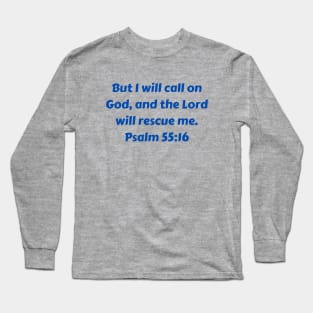 Bible Verse Psalm 55:16 Long Sleeve T-Shirt